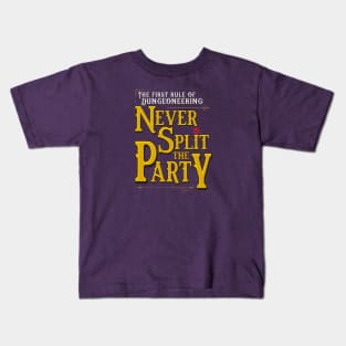 The First Rule of Dungeoneering: Never Split the Party Kids T-Shirt